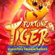 argentina torneio betano